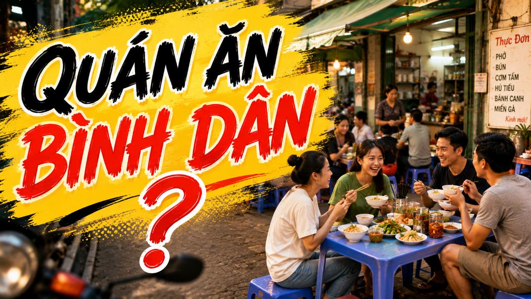 Quán ăn bình dân? Gợi ý cách chọn quán ngon và hợp túi tiền