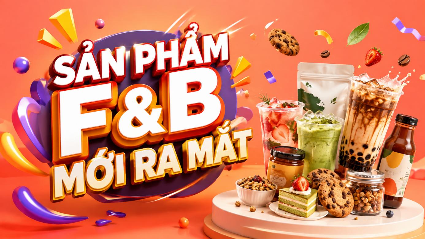 Sản phẩm F&B mới ra mắt